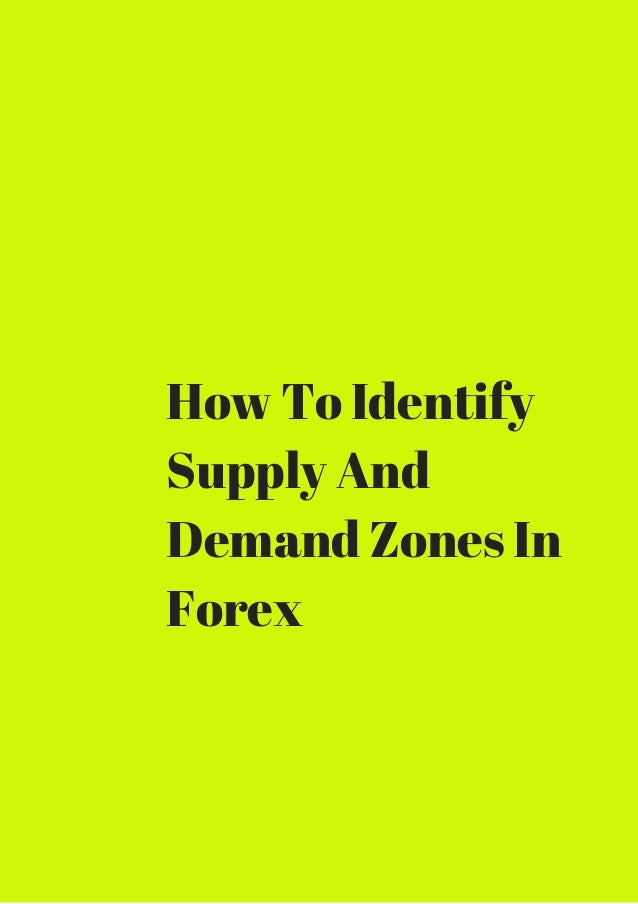 How to identify supply and demand zones in forex