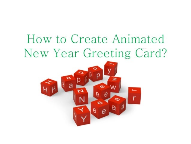 make new year greeting card how to make animated happy new year greeting card make new year greeting card how to make animated happy new year greeting card