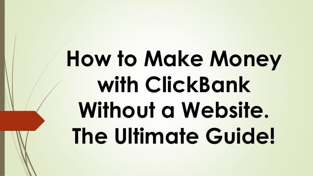 how to make money with clickbank without website