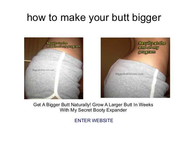 How To Make My Ass Bigger 101
