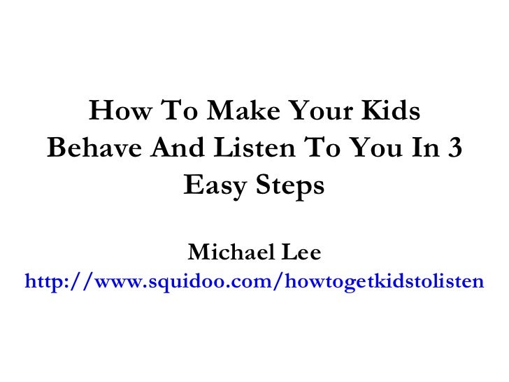 how to your to behave how to make your behave and listen to you in 3 easy steps how to your to behave how to make your behave and listen to you in 3 easy steps