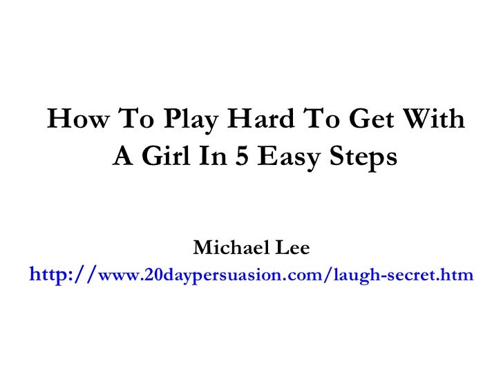 how to deal with girls who play hard to get how to deal with girls who play hard to get