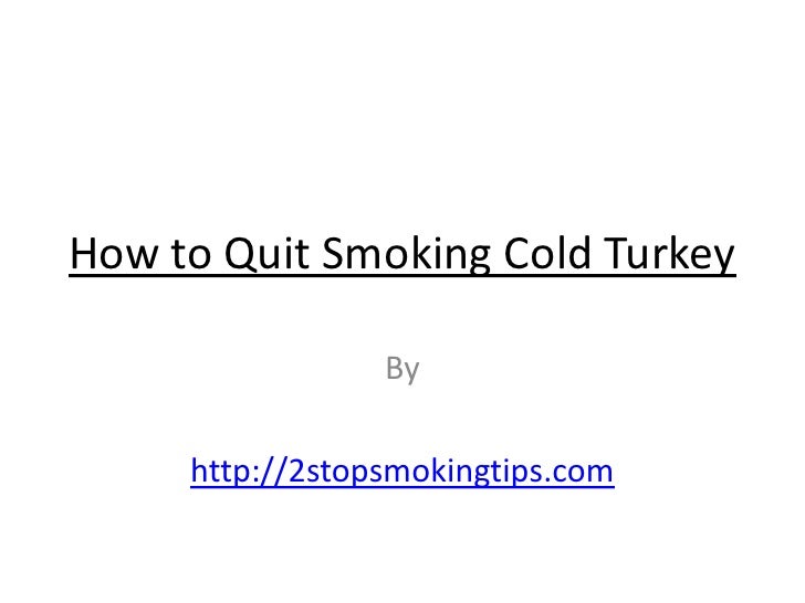 What are some tips for quitting smoking cold turkey?