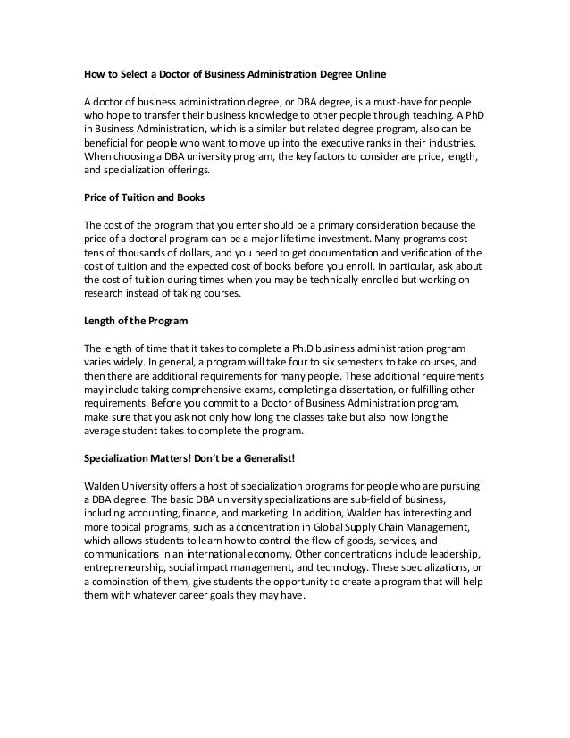 doctor business administration dissertation Executive doctor of business administration to aid you in the development of your dissertation, which is the substantive collateral component of the dba, sabi university provides a four-week doctoral development plan course it builds on the dissertation prospectus developed in the research methods course. doctor business administration dissertation Executive doctor of business administration to aid you in the development of your dissertation, which is the substantive collateral component of the dba, sabi university provides a four-week doctoral development plan course it builds on the dissertation prospectus developed in the research methods course.
