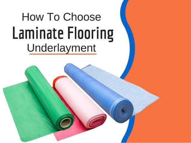 how to select underlayment for laminate flooring how to select underlayment for laminate flooring