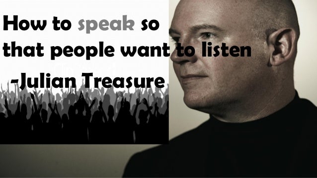 How To Speak So That People Want To Listen How to speak so that people want to listen