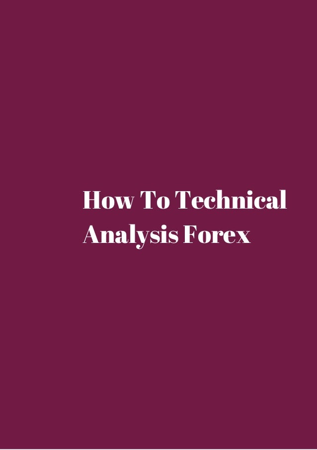 How to do technical analysis in forex