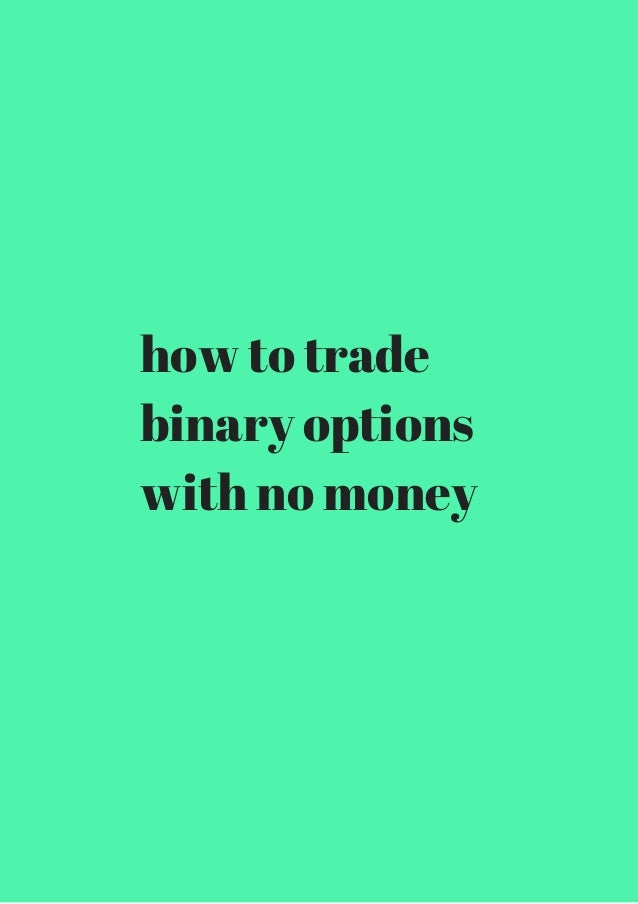 Binary trading free money