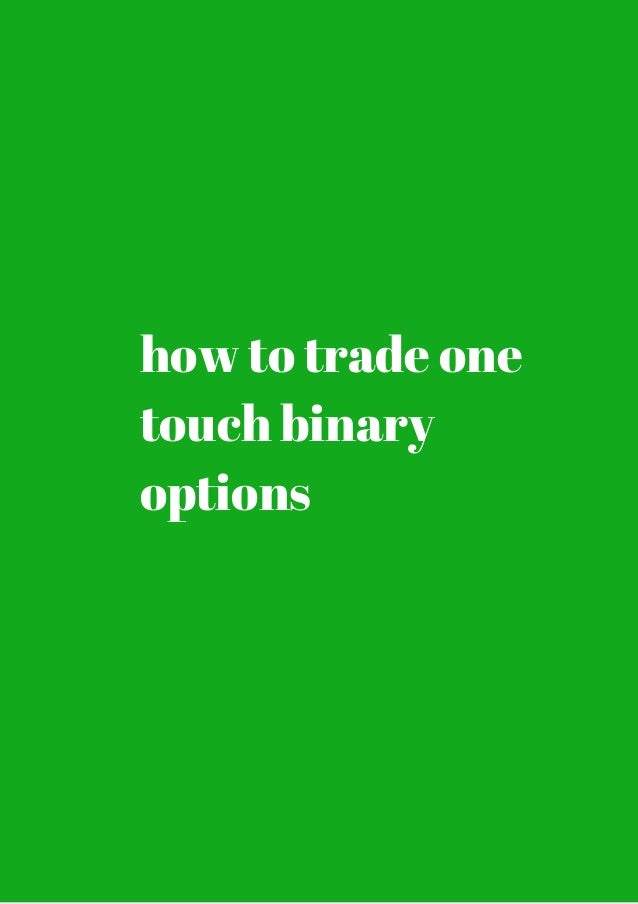 One touch binary options