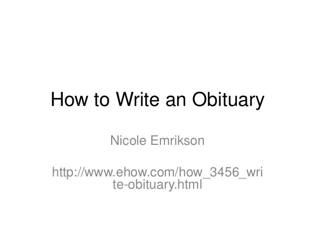 how to write your own obituary how to write your own obituary
