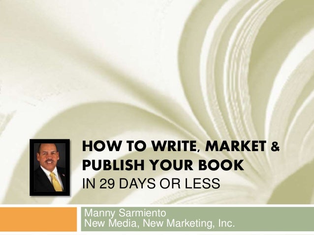 how to write and publish a book how to write and publish a book