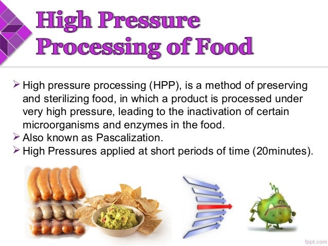 influence of high pressure processing on plant High pressure's effects on oxidation of meat and meat products when thermal treatment is applied to meat, lipid oxidation is the major cause of deterioration during subsequent storage this is particularly the case for meats like chicken that contain significant amounts of unsaturated fatty acids. influence of high pressure processing on plant High pressure's effects on oxidation of meat and meat products when thermal treatment is applied to meat, lipid oxidation is the major cause of deterioration during subsequent storage this is particularly the case for meats like chicken that contain significant amounts of unsaturated fatty acids.
