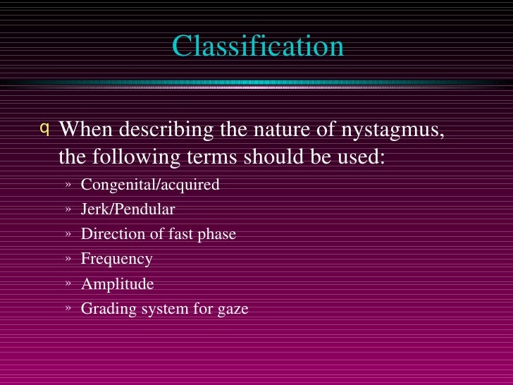 Nystagmus
