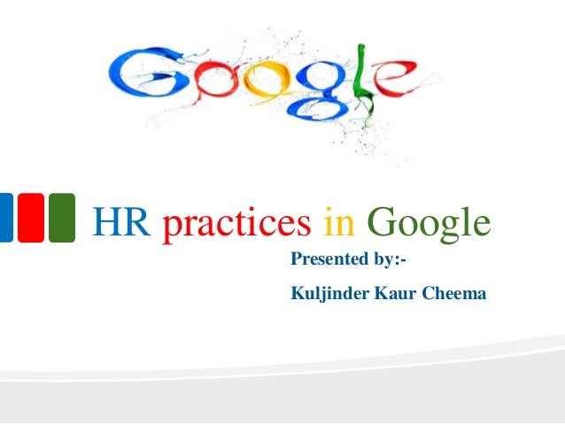 hr practices in google This new edition of a handbook of human resource management practice contains a number of significant additions and revisions including substantial revisions to seventeen chapters and new chapters on: human capital management, the role of the front line manager hr strategies developing and implementing hr strategies and learning and development. hr practices in google This new edition of a handbook of human resource management practice contains a number of significant additions and revisions including substantial revisions to seventeen chapters and new chapters on: human capital management, the role of the front line manager hr strategies developing and implementing hr strategies and learning and development.