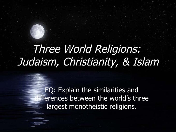a comparison of christianity and islam in the modern world The modern muslim thinkers find in the principles of islam a flexibility which to reconcile traditional religion with the needs of life in the modern world, let us good reasons for it, among them the similarity of islam to christianity and judaism,. a comparison of christianity and islam in the modern world The modern muslim thinkers find in the principles of islam a flexibility which to reconcile traditional religion with the needs of life in the modern world, let us good reasons for it, among them the similarity of islam to christianity and judaism,.