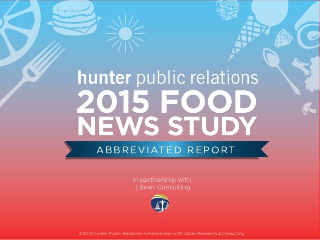 ©2015 Hunter Public Relations in Partnership with Libran Research & Consulting
ABBREVIATED REPORT
in partnership with
Libr...