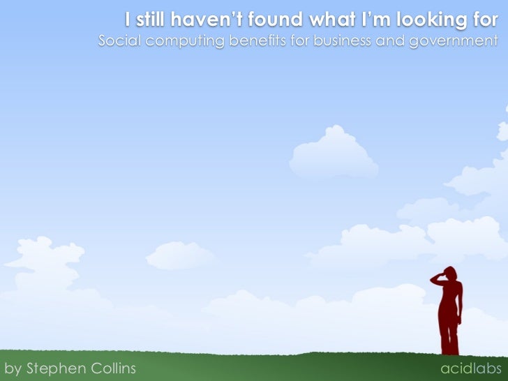 I still haven t found what i m looking for