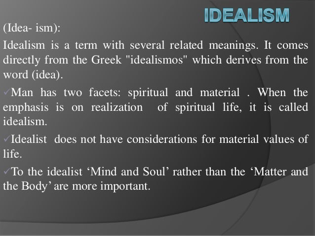Idealism Idealism