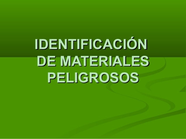 IDENTIFICACION MATERIAL PELIGROSO identificacion material peligroso: