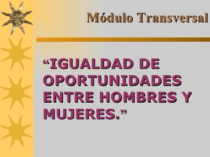 IGUALDAD HOMBRE MUJERES igualdad hombre mujeres:
