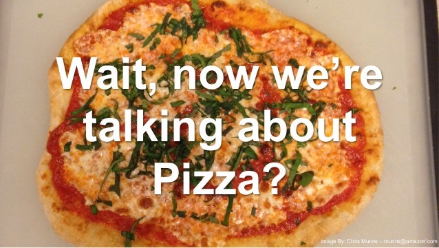How do Two Pizza Teams work?
We call them “Service teams”
• Own the “primitives” they build:
– Product planning (roadmap)
...