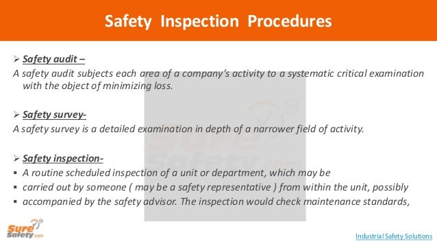  Safety audit –
A safety audit subjects each area of a company’s activity to a systematic critical examination
with the o...