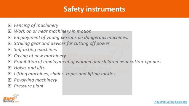  Fencing of machinery
Work on or near machinery in motion
Employment of young persons on dangerous machines.
Striki...