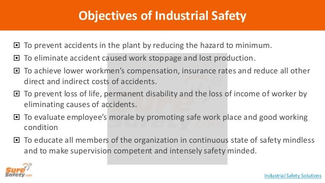  To prevent accidents in the plant by reducing the hazard to minimum.
To eliminate accident caused work stoppage and lo...