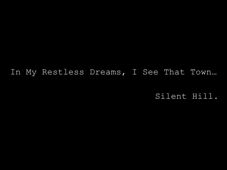 in-my-restless-dreams-i-see-that-1-728.jpg
