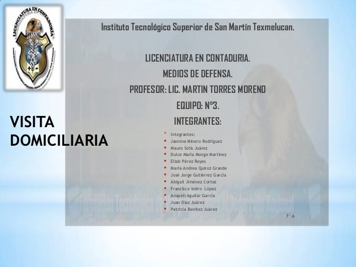 DE VISITA DOMICILIARIA de visita domiciliaria: