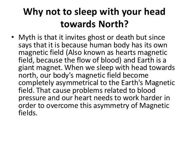 should your head face north when sleeping