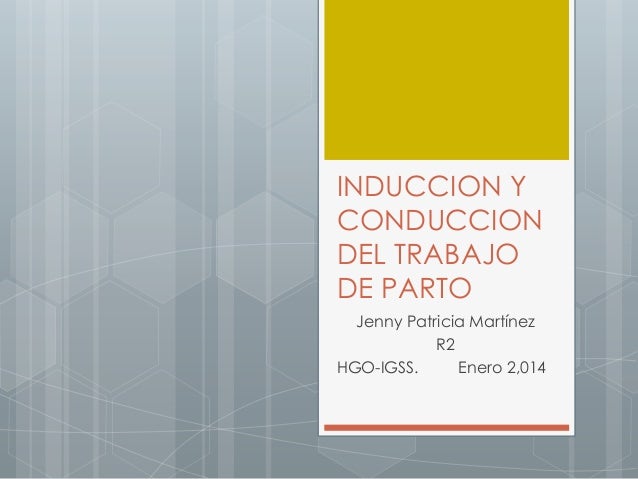 INDUCCION TRABAJO PARTO induccion trabajo parto: