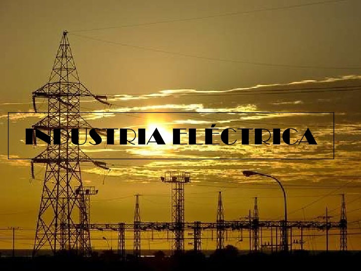 El futuro ya es el presente. - Página 2 Industria-elctrica-1-728