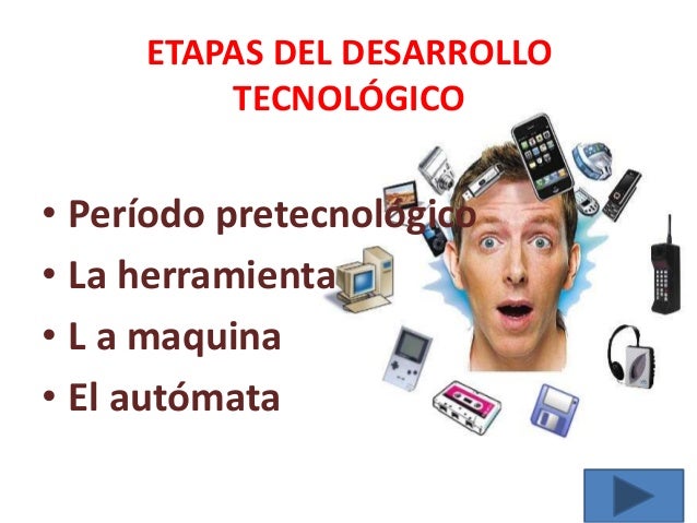 Resultado de imagen para etapas del desarrollo tecnológico
