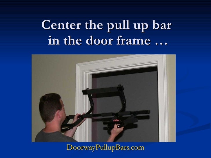 Installing A Doorway Pull Up Bar