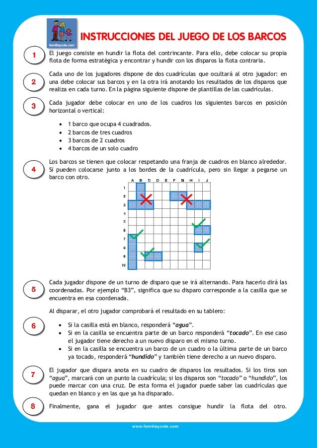 INSTRUCCIONES DEL JUEGO DE LOS BARCOS
El juego consiste en hundir la flota del contrincante. Para ello, debe colocar su pr...