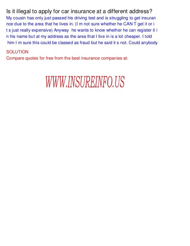 Is it illegal to apply for car insurance at a different address?