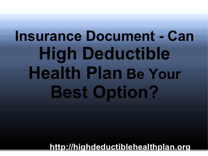 IS a high-deductible medical plan your best choice? - ppt ...