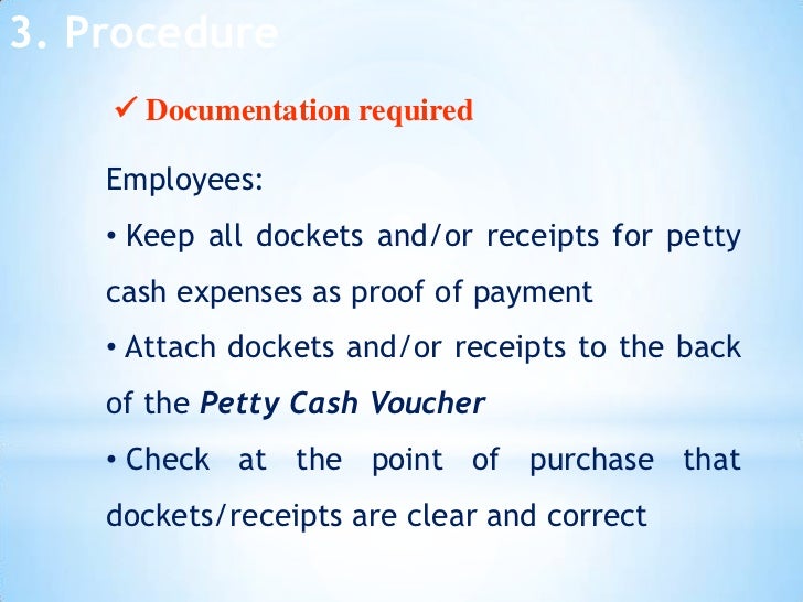petty cash process Purpose and use of petty cash fundthe petty cash fund is intended to serve the onsite small amount emergency or incidental cash disbursement needs of departments and. petty cash process Purpose and use of petty cash fundthe petty cash fund is intended to serve the onsite small amount emergency or incidental cash disbursement needs of departments and.