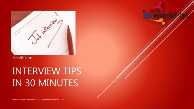 job interview tips in 30 minutes healthcare interview tips