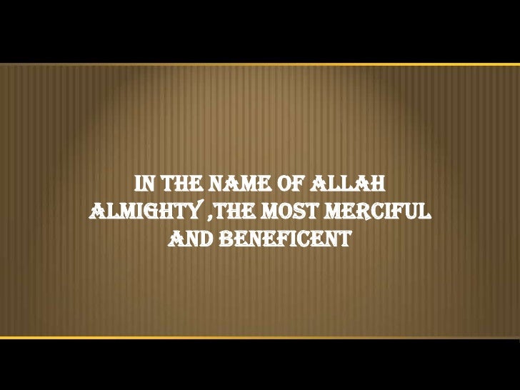 Allah the Almighty the Most Merciful the