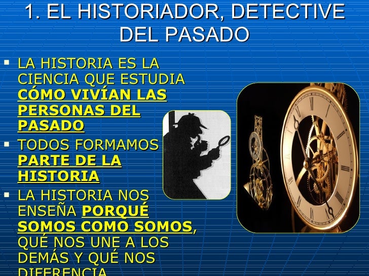 La Historia El Estudio Del Pasado