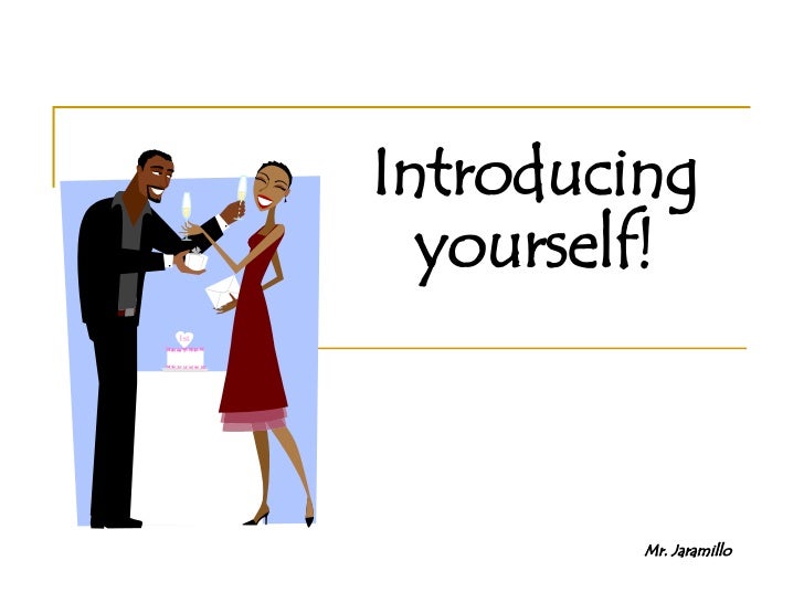 introduce yourself introduce yourself