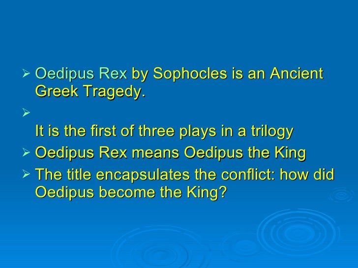 the question of free will versus determinism in oedipus rex by sophocles Fate vs free will in sophocles’ oedipus rex: choosing a lane on a one-way street (nita ramadhita, 2014) in greek tragedies, one of the most significant features is prophecy which predetermines the life or future of the hero. the question of free will versus determinism in oedipus rex by sophocles Fate vs free will in sophocles’ oedipus rex: choosing a lane on a one-way street (nita ramadhita, 2014) in greek tragedies, one of the most significant features is prophecy which predetermines the life or future of the hero.