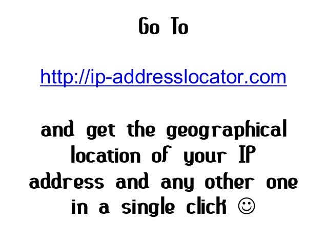 IP ADDRESS LOCATOR ip address locator: