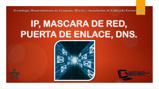 IP DNS PUERTA DE ENLACE ip dns puerta de enlace: