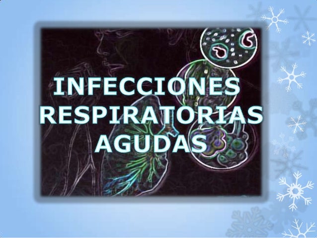 external image infecciones-respiratorias-agudas-1-638.jpg?cb=1354150254
