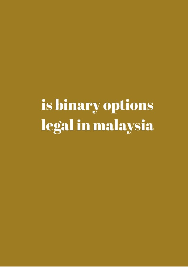 arbitrage is binary option legal in malaysia