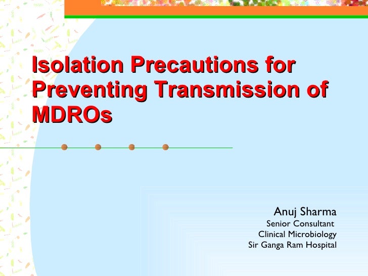 Isolation Precautions for MDROs
