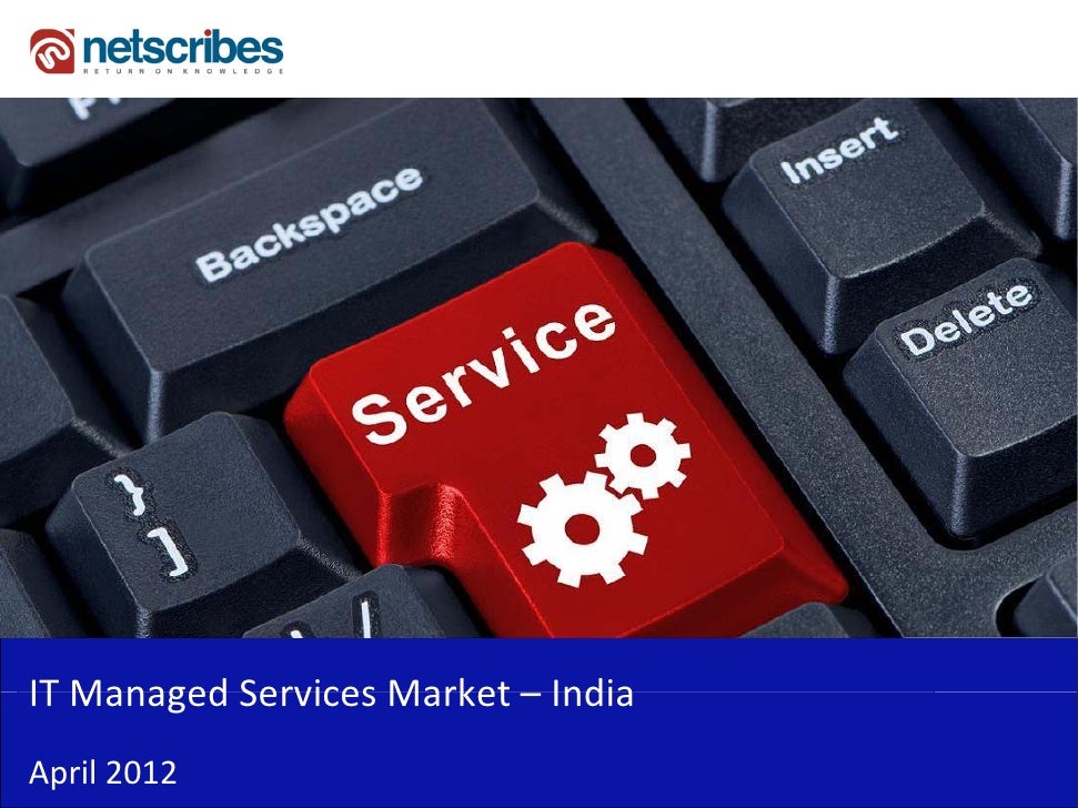 Market Research Report : IT Managed Services market in India 2012